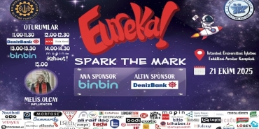 Eureka'25 İstanbul Üniversitesi Avcılar Kampüsü İşletme Fakültesinde