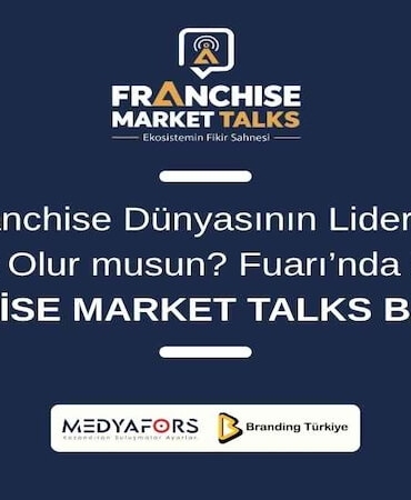 Franchise Market Talks Başlıyor